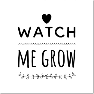 Watch Me Grow Posters and Art